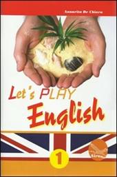 Let's play english. Con CD. Vol. 1