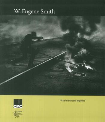 Usate la verità come pregiudizio. Ediz. illustrata - Eugene W. Smith - Libro Admira 2018, Quaderni | Libraccio.it