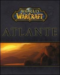World of Warcraft. Atlante  - Libro Multiplayer Edizioni 2005, Artbook | Libraccio.it