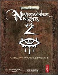 Neverwinter Nights 2. Guida strategica ufficiale  - Libro Multiplayer Edizioni 2006, Guide strategiche ufficiali | Libraccio.it