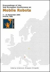 Proceedings of the 2nd European Conference on Mobile Robots ECMR '05 - Adam Borkowski, Wolfram Burgard, Primo Zingaretti - Libro Simple 2005 | Libraccio.it