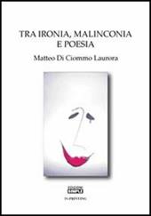 Tra ironia, malinconia e poesia