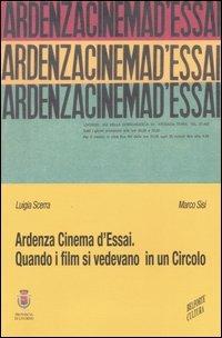 Ardenza Cinema d'Essai. Quando i film si vedevano in un circolo - Luigia Scerra, Marco Sisi - Libro Belforte Cultura 2004, I 400 colpi | Libraccio.it