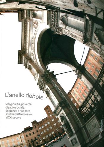 L' anello debole  - Libro Il Leccio 2011 | Libraccio.it