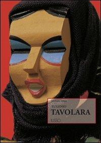 Eugenio Tavolara - Giuliana Altea - Libro Ilisso 2004, I maestri dell'arte sarda | Libraccio.it