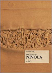 Costantino Nivola - Giuliana Altea - Libro Ilisso 2005, I maestri dell'arte sarda | Libraccio.it