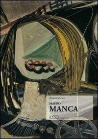 Mauro Manca - Gianni Murtas - Libro Ilisso 2005, I maestri dell'arte sarda | Libraccio.it