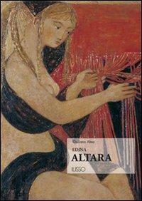 Edina Altara - Giuliana Altea - Libro Ilisso 2005, I maestri dell'arte sarda | Libraccio.it