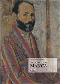 Pietro Antonio Manca - M. Luisa Frongia - Libro Ilisso 2006, I maestri dell'arte sarda | Libraccio.it