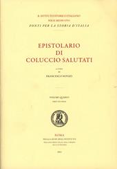 Epistolario di Coluccio Salutati. Ediz. italiana e latina