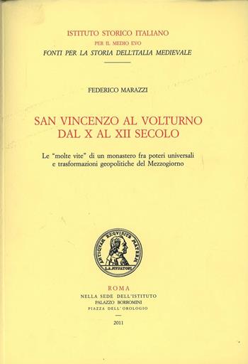 San Vincenzo al Volturno dal X al XII secolo - Federico Marazzi - Libro Ist. Storico per il Medioevo 2011 | Libraccio.it