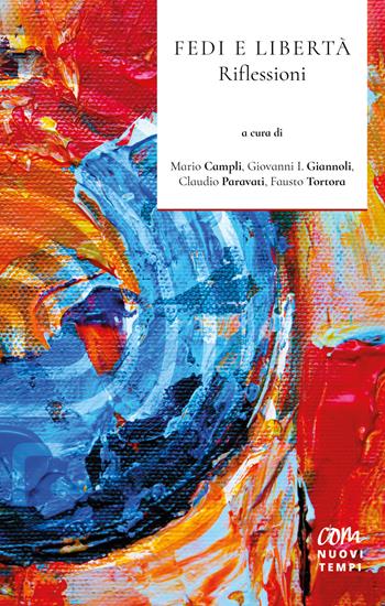 Fedi e libertà. Riflessioni. Nuova ediz.  - Libro Com Nuovi Tempi 2020 | Libraccio.it