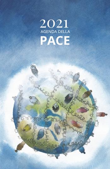 Agenda della pace 2021. Nuova ediz.  - Libro Com Nuovi Tempi 2020 | Libraccio.it