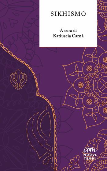 Sikhismo  - Libro Com Nuovi Tempi 2022 | Libraccio.it
