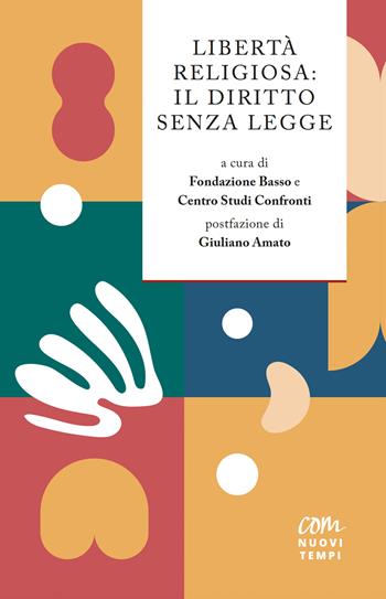 Libertà religiosa:il diritto senza legge  - Libro Com Nuovi Tempi 2024 | Libraccio.it