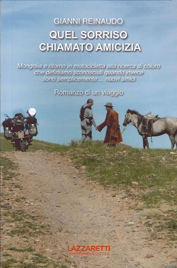 Quel sorriso chiamato amicizia - Gianni Reinaudo - Libro Lazzaretti 2011 | Libraccio.it