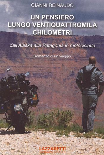 Un pensiero lungo ventiquattromila chilometri - Gianni Reinaudo - Libro Lazzaretti 2011 | Libraccio.it