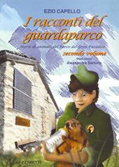 I racconti del guardaparco. Storie di animali nel parco del Gran Paradiso. Ediz. italiana e francese. Vol. 2