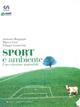 Sport e ambiente. Una relazione sostenibile - Antonio Borgogni, Marco Geri, Filippo Lenzerini - Libro Edizioni La Meridiana 2004, Persport. Quaderni di formazione sportiva | Libraccio.it