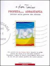 Profeta... abbastanza. Lettere sulla guerra che ritorna. Con CD Audio - Antonio Bello - Libro Edizioni La Meridiana 2004, Paginealtre... i libri di don Tonino Bello | Libraccio.it