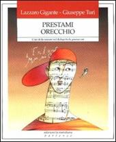 Prestami orecchio. L'uso della canzone nel dialogo tra le generazioni