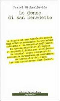 Le donne di san Benedetto - MichaelDavide Semeraro - Libro Edizioni La Meridiana 2005, Paginealtre | Libraccio.it