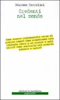 Credenti nel mondo - Giacomo Coccolini - Libro Edizioni La Meridiana 2005, Paginealtre | Libraccio.it