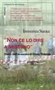«Non ce lo dire a nessuno». Diario dell'avvocato di Giusy Potenza - Innocenza Starace - Libro Edizioni La Meridiana 2006, Passaggi | Libraccio.it