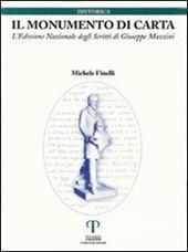 Il monumento di carta. L'edizione nazionale degli scritti di Giuseppe Mazzini