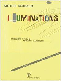 Illuminations - Arthur Rimbaud - Libro Pazzini 2004, Donaria | Libraccio.it