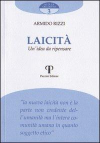 Laicità. Un'idea da ripensare - Armido Rizzi - Libro Pazzini 2004, Al di là del detto | Libraccio.it