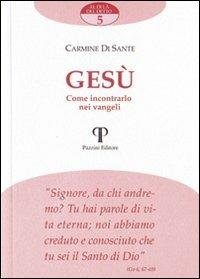 Gesù. Come incontrarlo nei vangeli - Carmine Di Sante - Libro Pazzini 2004, Al di là del detto | Libraccio.it