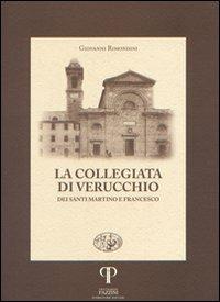 La collegiata di Verucchio dei santi Martino e Francesco - Giovanni Rimondini - Libro Pazzini 2005, Historica | Libraccio.it