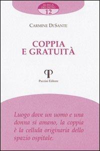 Coppia e gratuità - Carmine Di Sante - Libro Pazzini 2006, Al di là del detto | Libraccio.it