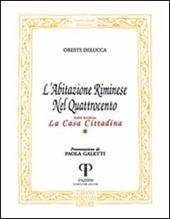 L' abitazione riminese nel Quattrocento. La casa cittadina