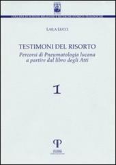 Testimoni del risorto, percorsi di pneumatologia lucana a partire dal libro degli Atti