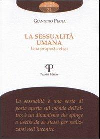 La sessualità umana. Una proposta etica - Giannino Piana - Libro Pazzini 2008, Al di là del detto | Libraccio.it