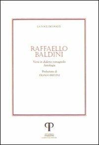 Raffaello Baldini. Versi in dialetto romagnolo. Con CD Audio - Raffaello Baldini - Libro Pazzini 2007, Parole nell'ombra: poesia in lingua e dialetto | Libraccio.it