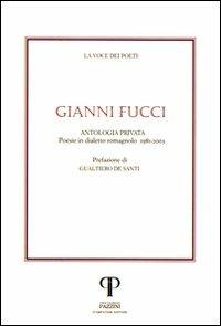 Gianni Fucci. Poesie in dialetto romagnolo. Con CD Audio - Gianni Fucci - Libro Pazzini 2007, Parole nell'ombra: poesia in lingua e dialetto | Libraccio.it