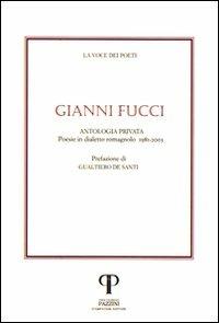 Gianni Fucci. Poesie in dialetto romagnolo. Con CD Audio - Gianni Fucci - Libro Pazzini 2007, Parole nell'ombra: poesia in lingua e dialetto | Libraccio.it