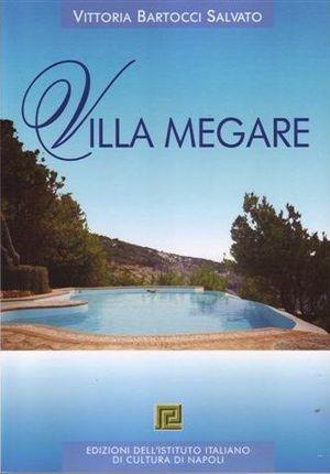 Villa Megare - Vittoria Bartocci Salvato - Libro Ist. Italiano Cultura Napoli 2007, Fuori collana | Libraccio.it