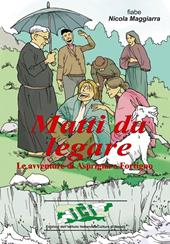 Matti da legare. Le avventure di Asprigno e Fortigno