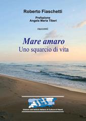 Mare amaro. Uno squarcio di vita