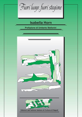Fuori luogo, fuori stagione - Isabella Horn - Libro Ist. Italiano Cultura Napoli 2015, Lo specchio oscuro | Libraccio.it