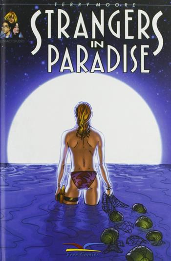 Strangers in paradise. Vol. 13 - Terry Moore - Libro Free Books 2004 | Libraccio.it