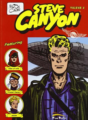 Steve Canyon. Vol. 3: 1948. - Milton Caniff - Libro Free Books 2006 | Libraccio.it