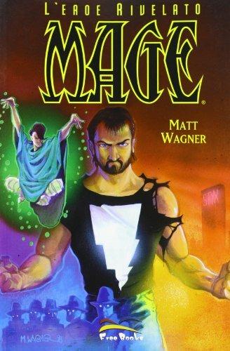 Mage l'eroe rivelato. Vol. 1 - Matt Wagner - Libro Free Books 2006 | Libraccio.it