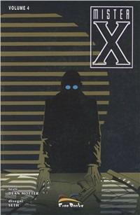 Mister X. The definitive collection. Vol. 4 - Dean Motter - Libro Free Books 2006 | Libraccio.it