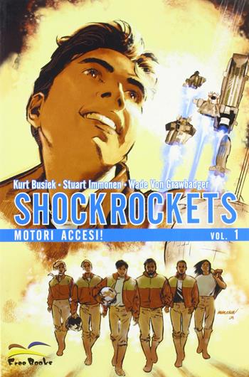 Shock rockets. Motori accesi!. Vol. 1 - Kurt Busiek, Stuart Immonen, Wade von Grawbadger - Libro Free Books 2005 | Libraccio.it