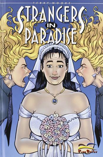 Strangers in paradise. Vol. 17 - Terry Moore - Libro Free Books 2005 | Libraccio.it